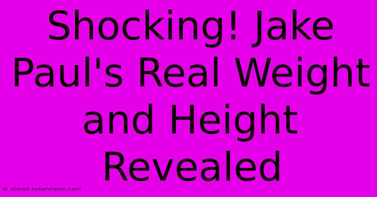 Shocking! Jake Paul's Real Weight And Height Revealed