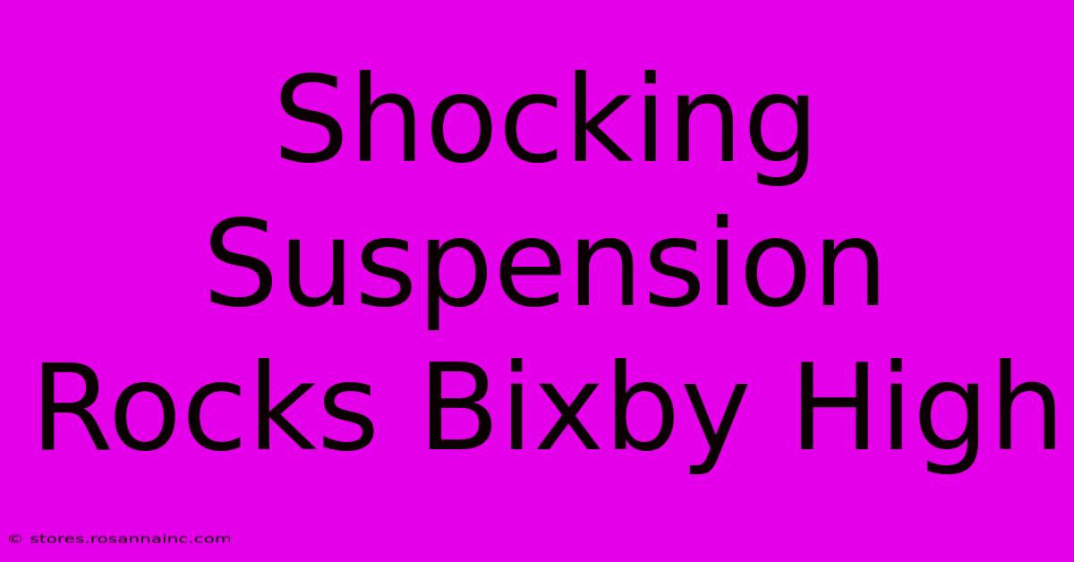 Shocking Suspension Rocks Bixby High