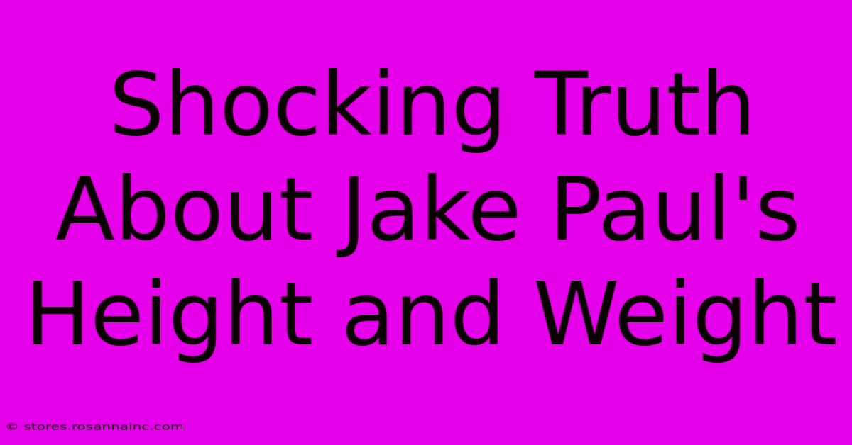 Shocking Truth About Jake Paul's Height And Weight