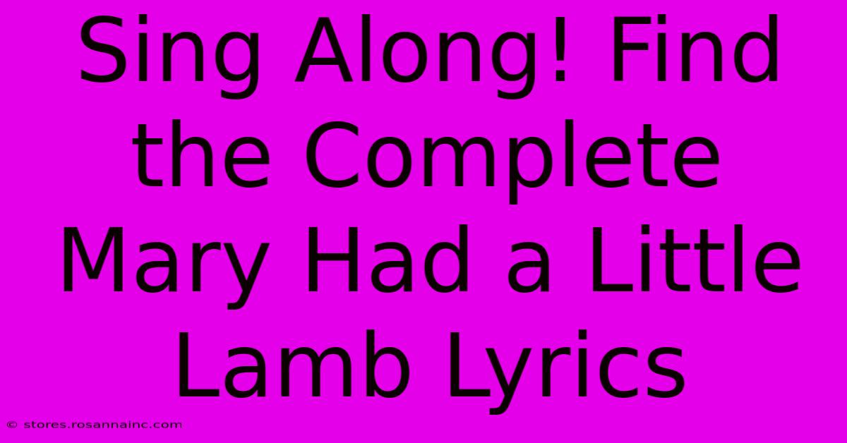 Sing Along! Find The Complete Mary Had A Little Lamb Lyrics