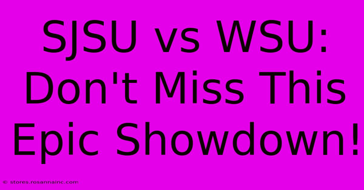 SJSU Vs WSU: Don't Miss This Epic Showdown!