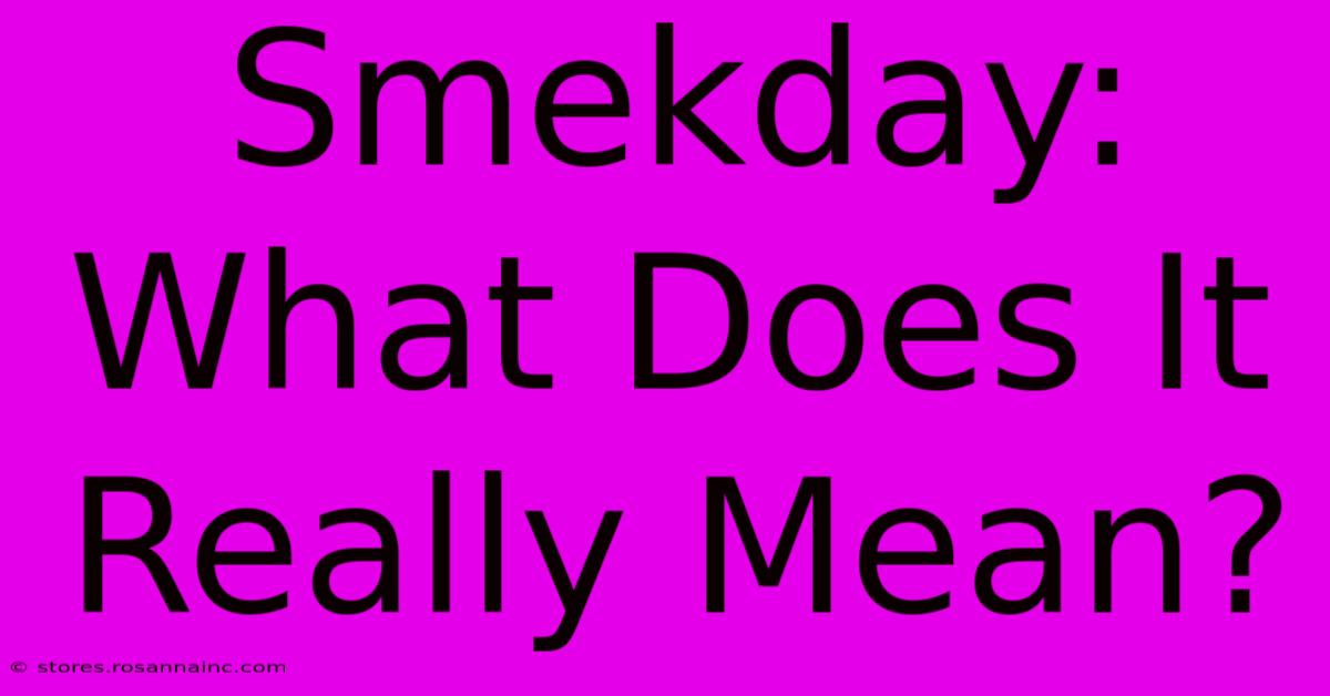 Smekday: What Does It Really Mean?