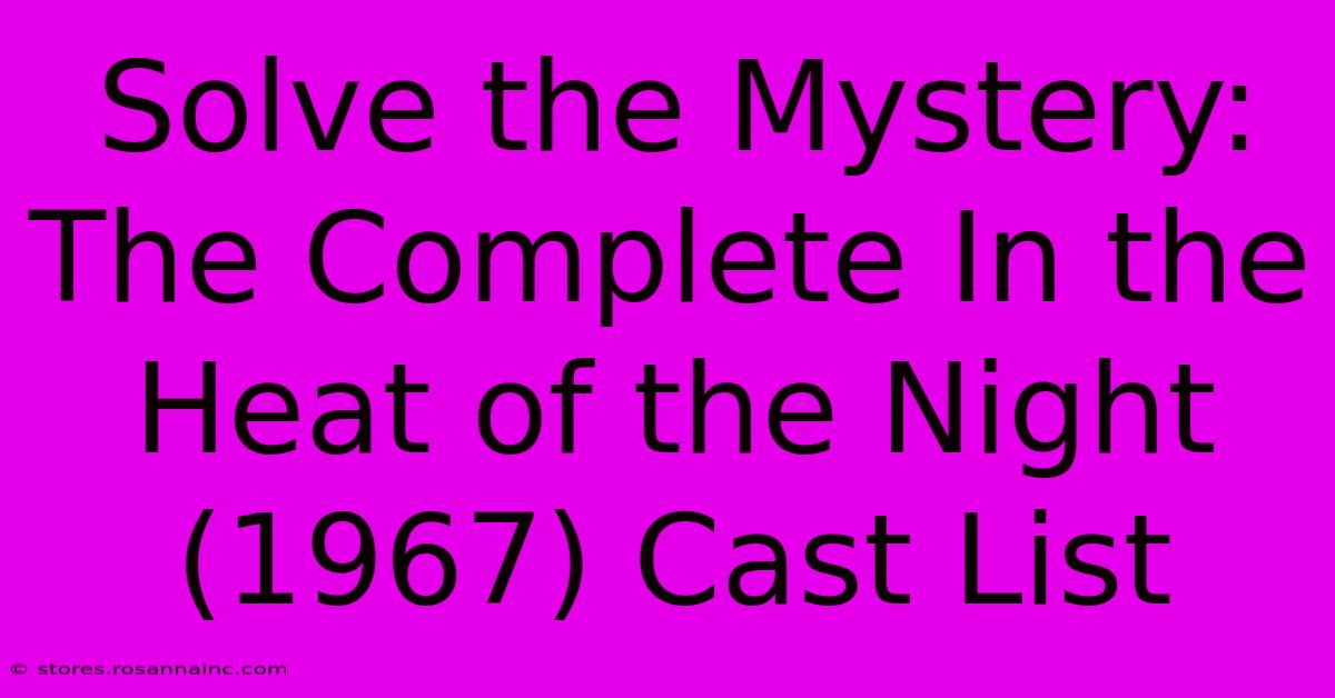 Solve The Mystery: The Complete In The Heat Of The Night (1967) Cast List