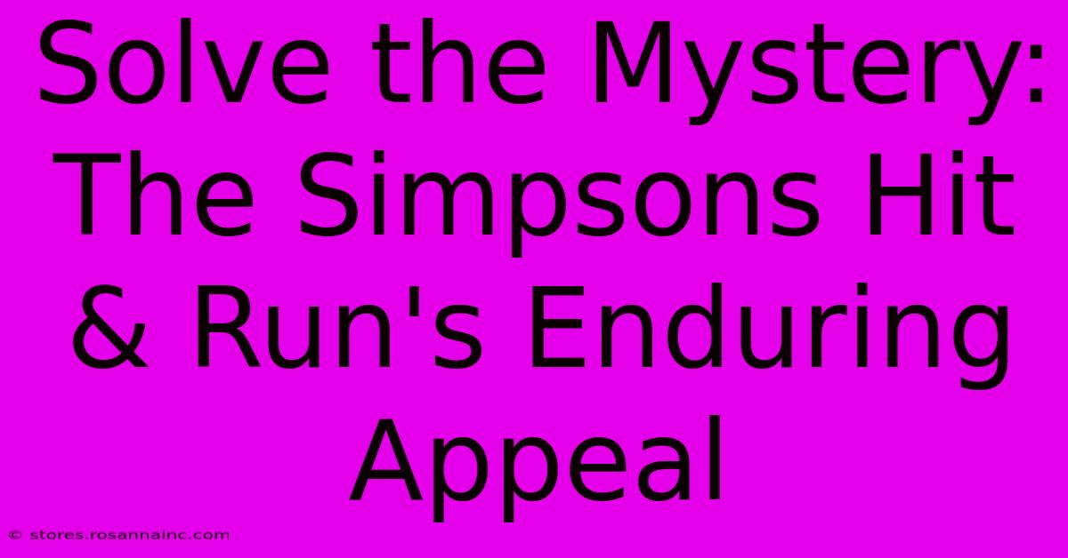 Solve The Mystery: The Simpsons Hit & Run's Enduring Appeal