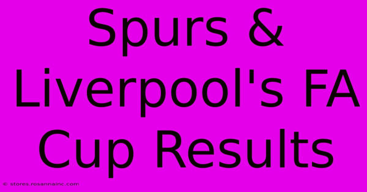 Spurs & Liverpool's FA Cup Results