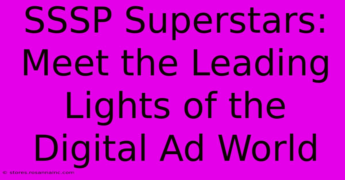 SSSP Superstars: Meet The Leading Lights Of The Digital Ad World