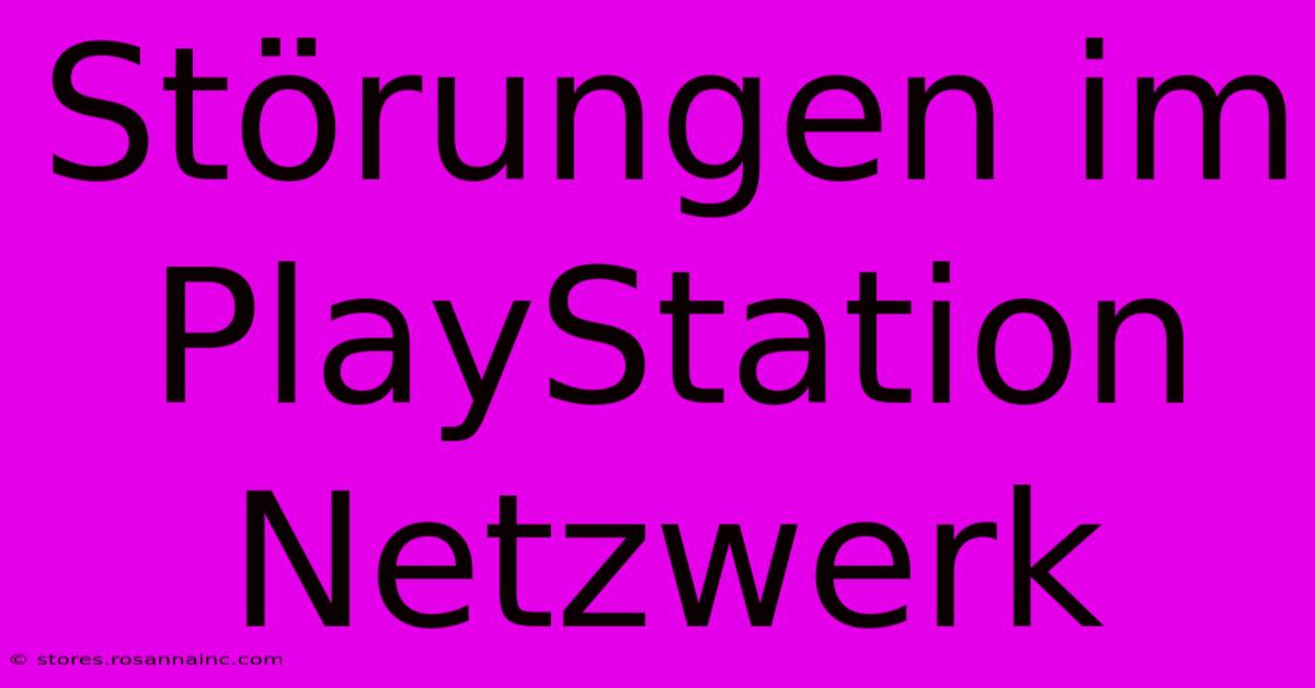 Störungen Im PlayStation Netzwerk