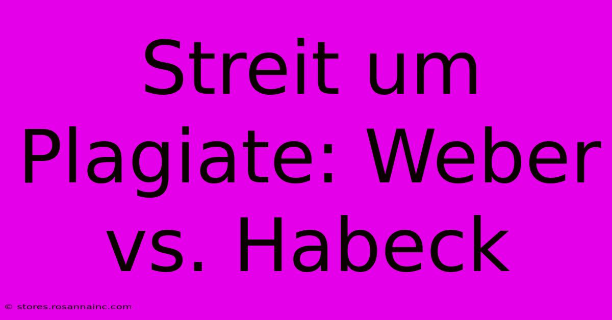 Streit Um Plagiate: Weber Vs. Habeck