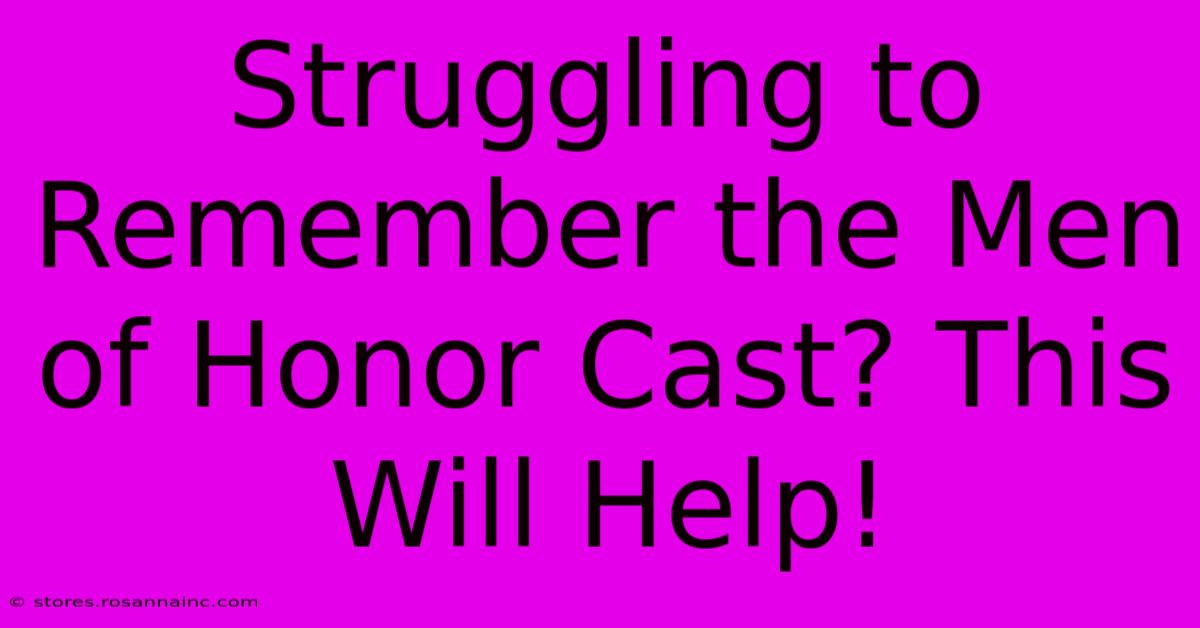 Struggling To Remember The Men Of Honor Cast? This Will Help!