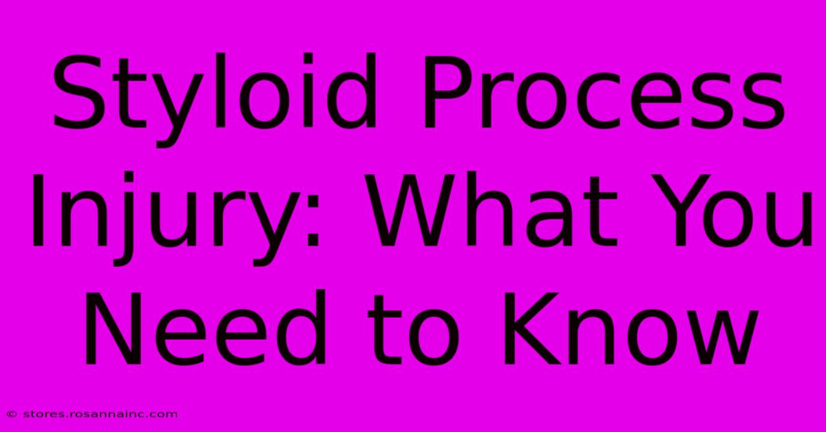 Styloid Process Injury: What You Need To Know