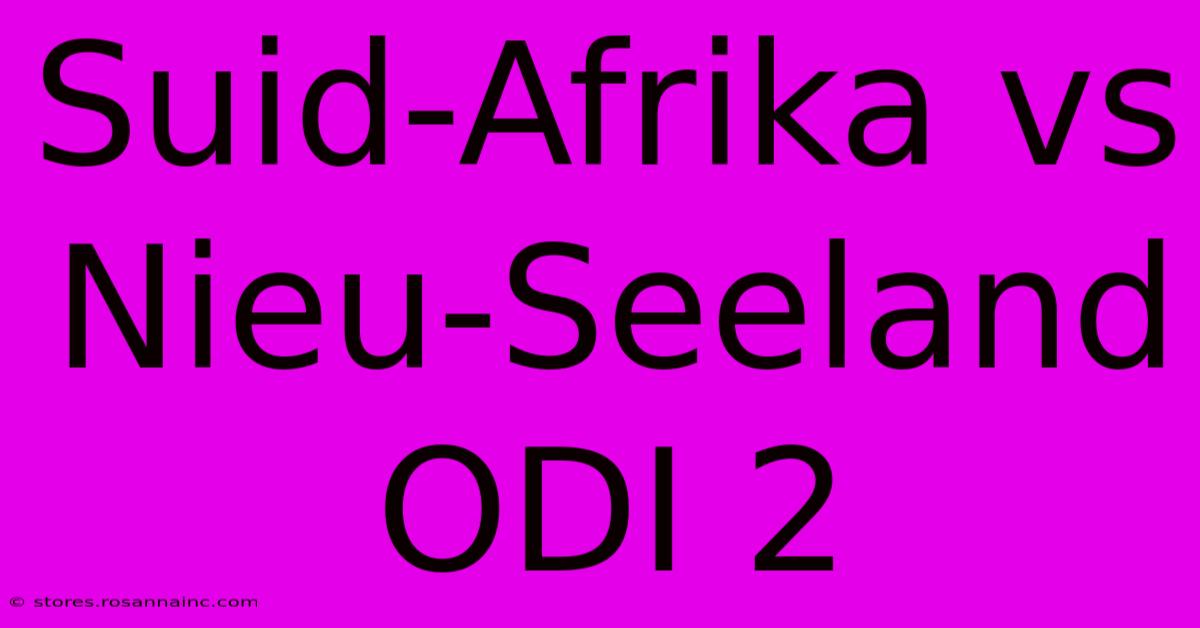 Suid-Afrika Vs Nieu-Seeland ODI 2