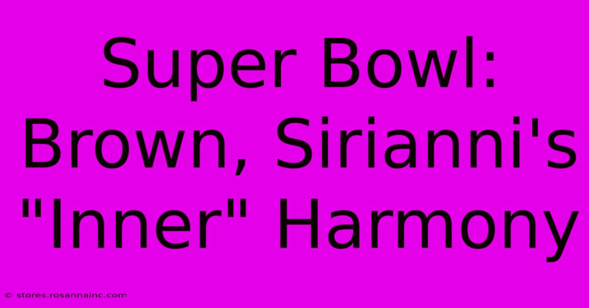 Super Bowl: Brown, Sirianni's 