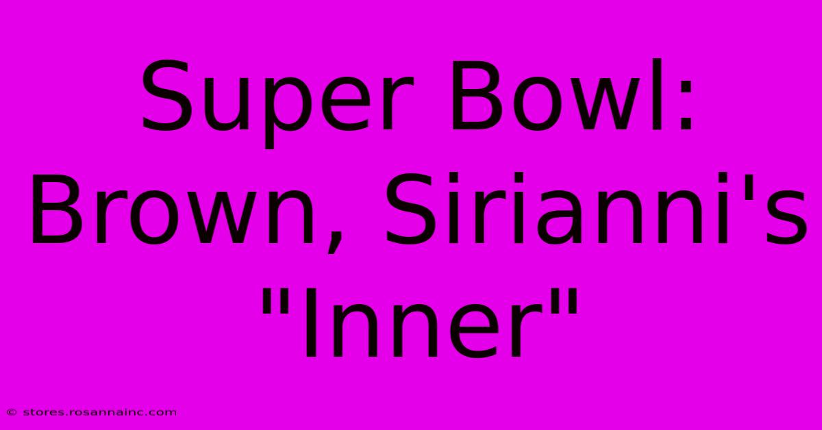 Super Bowl: Brown, Sirianni's 