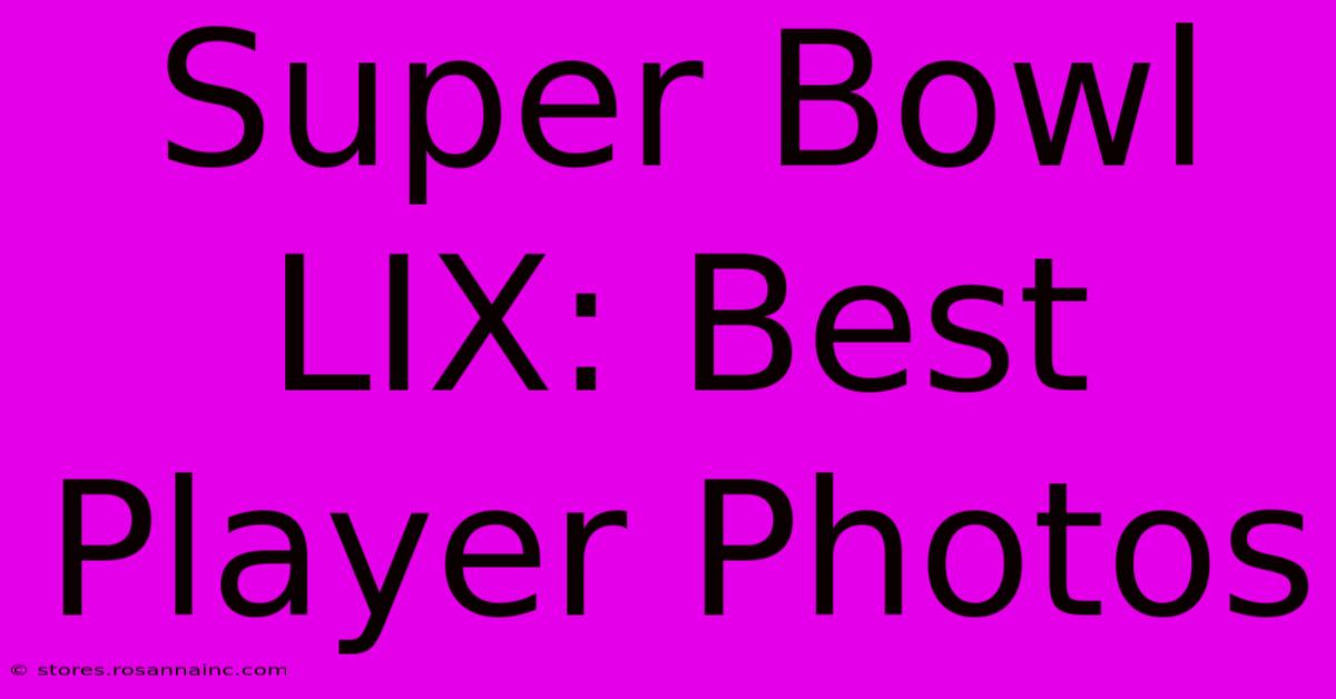 Super Bowl LIX: Best Player Photos