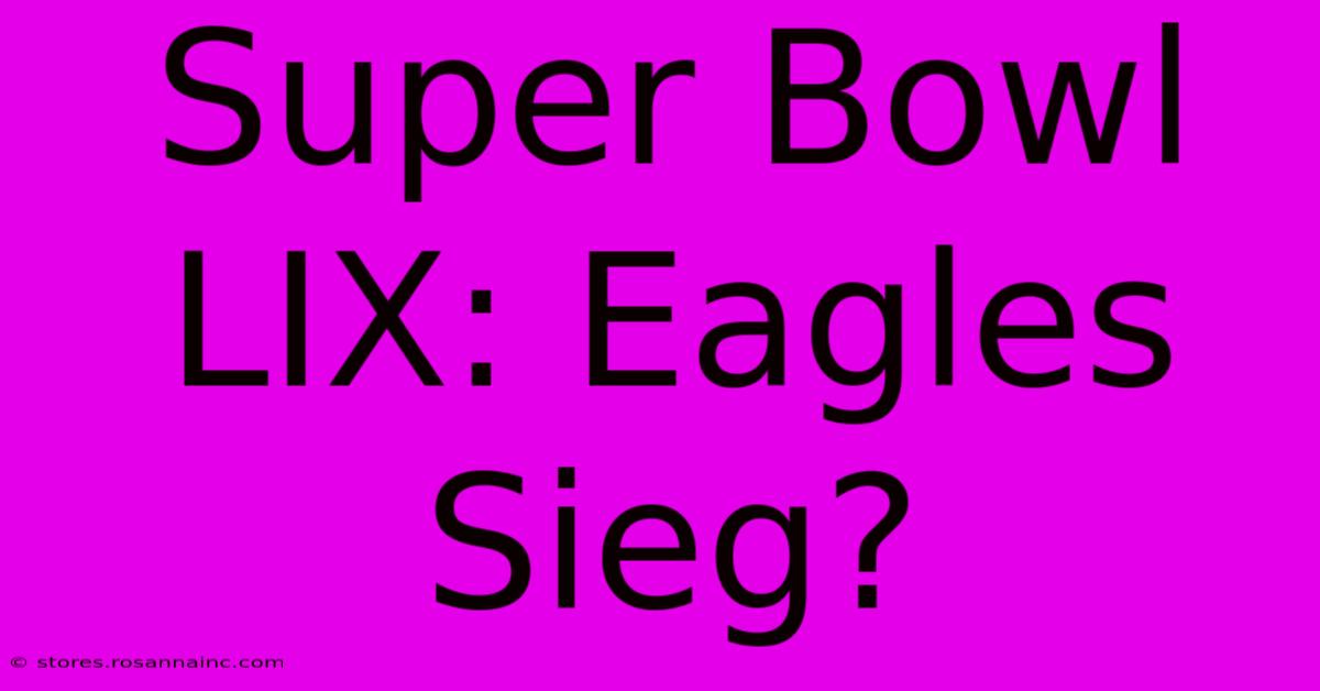 Super Bowl LIX: Eagles Sieg?