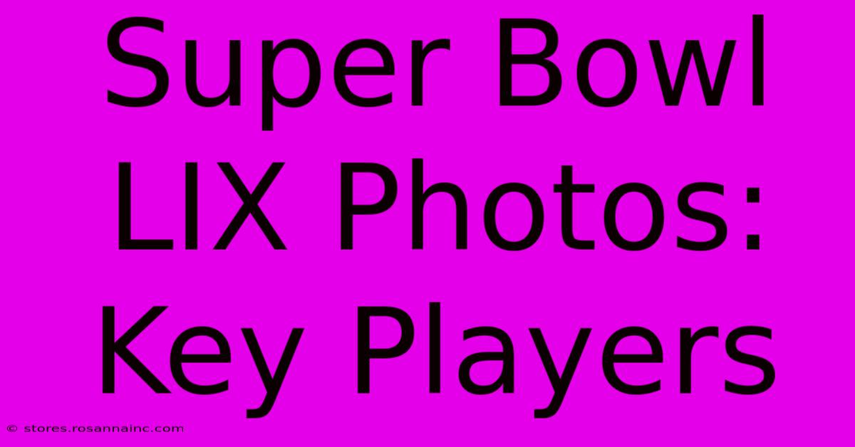 Super Bowl LIX Photos: Key Players