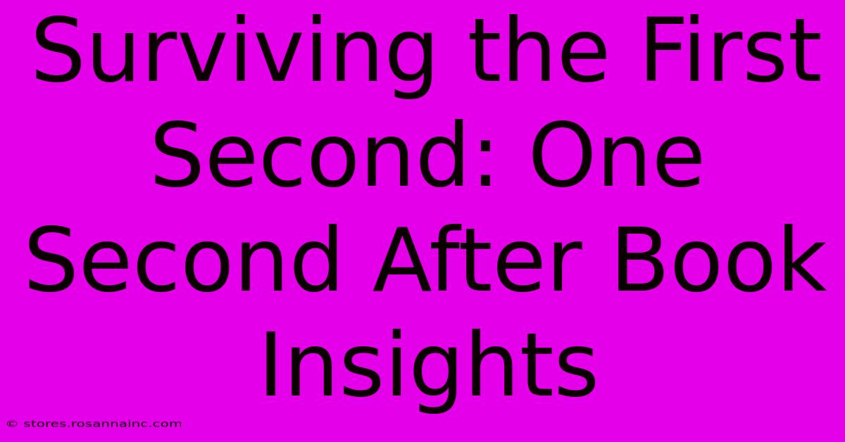 Surviving The First Second: One Second After Book Insights