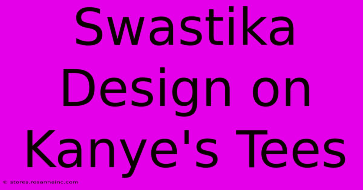 Swastika Design On Kanye's Tees