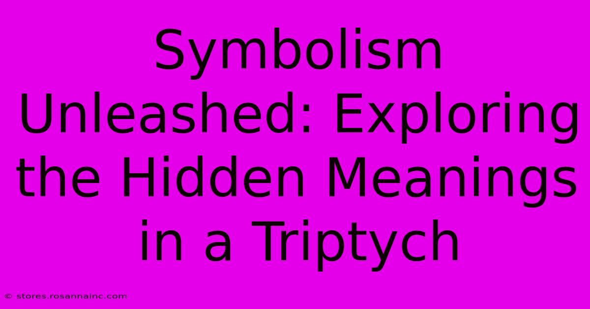 Symbolism Unleashed: Exploring The Hidden Meanings In A Triptych