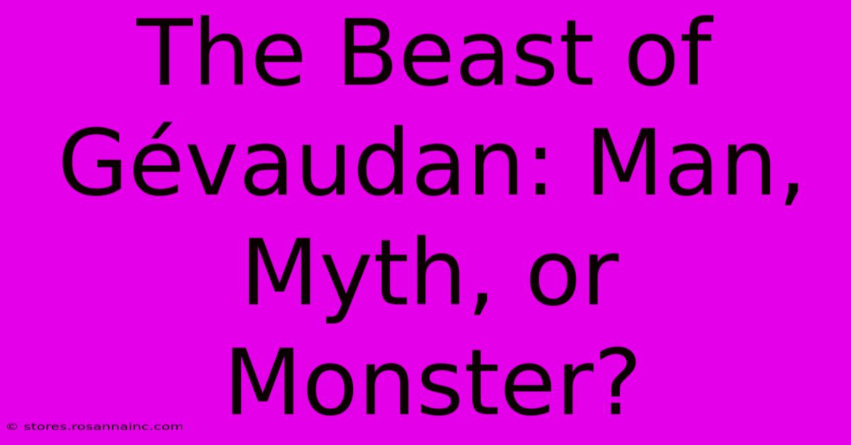 The Beast Of Gévaudan: Man, Myth, Or Monster?