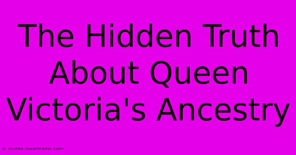 The Hidden Truth About Queen Victoria's Ancestry