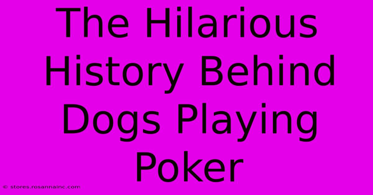 The Hilarious History Behind Dogs Playing Poker