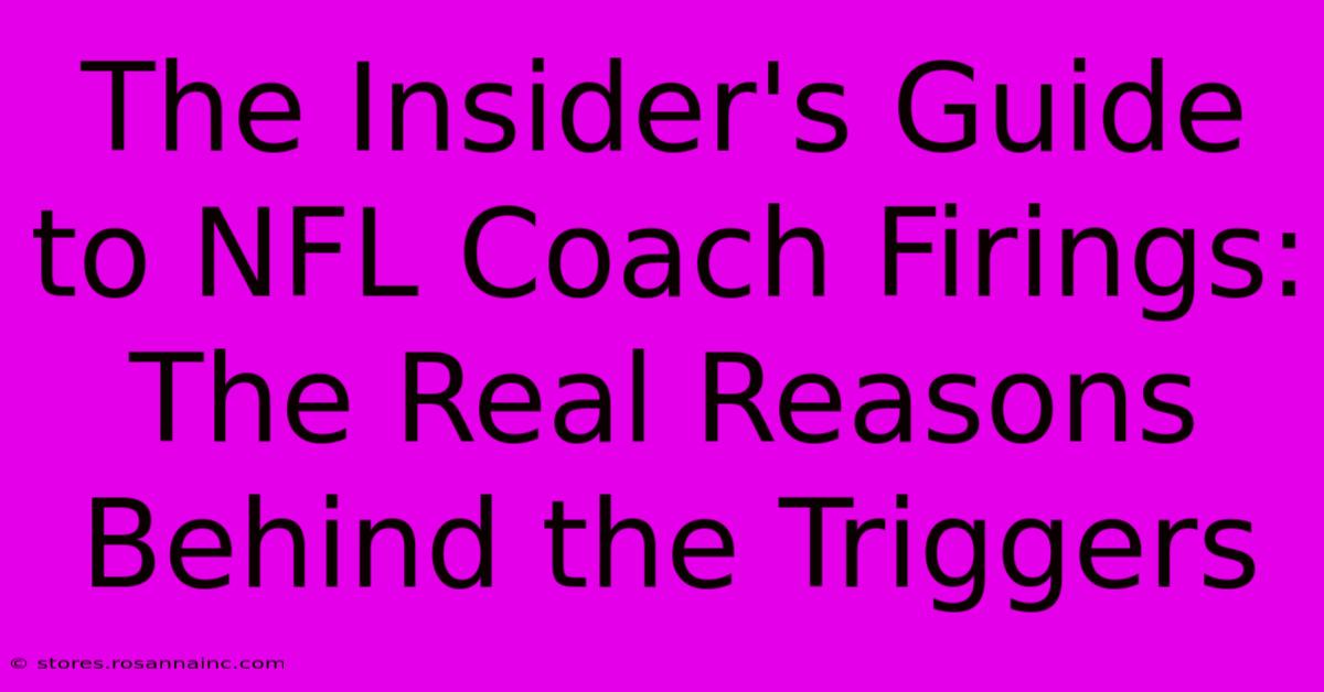 The Insider's Guide To NFL Coach Firings: The Real Reasons Behind The Triggers