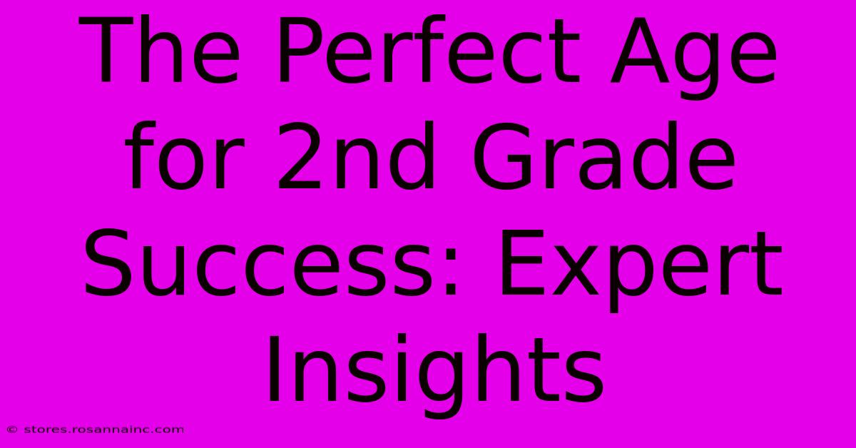 The Perfect Age For 2nd Grade Success: Expert Insights