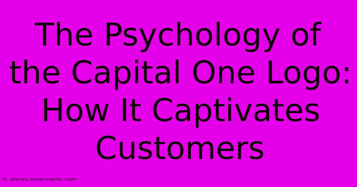 The Psychology Of The Capital One Logo: How It Captivates Customers