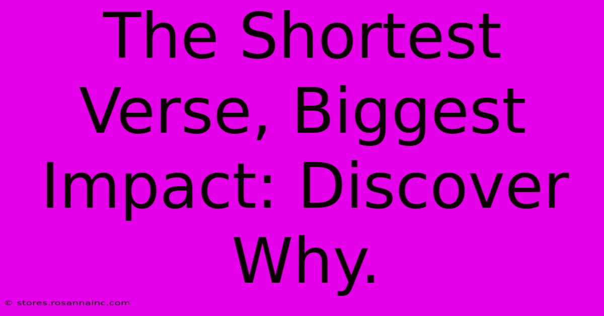 The Shortest Verse, Biggest Impact: Discover Why.