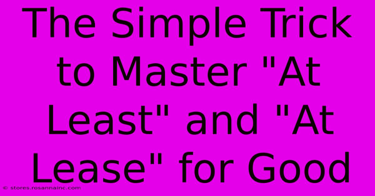 The Simple Trick To Master 