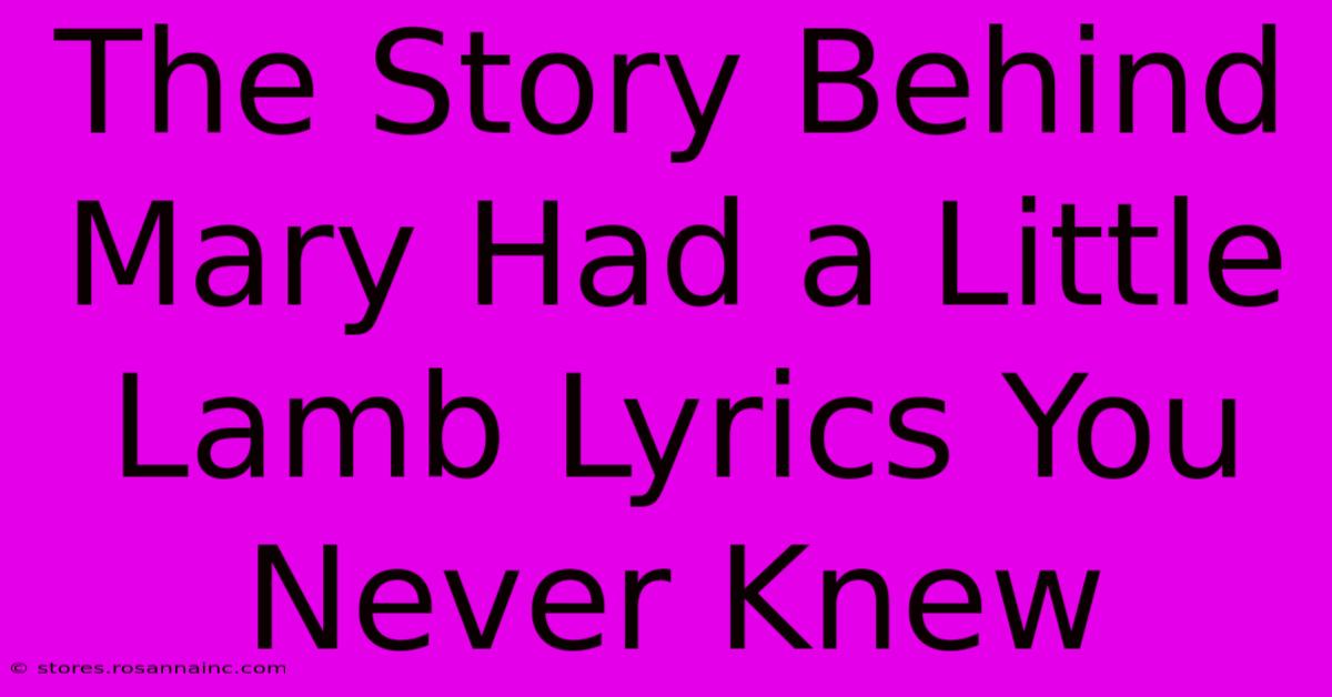 The Story Behind Mary Had A Little Lamb Lyrics You Never Knew