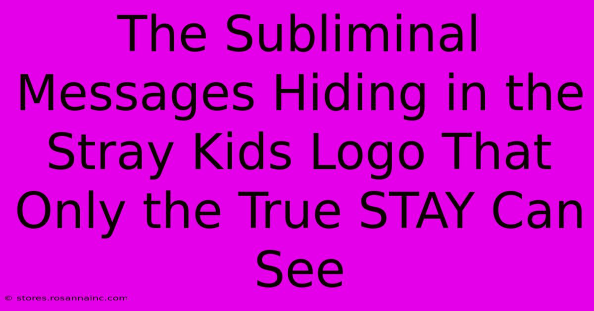 The Subliminal Messages Hiding In The Stray Kids Logo That Only The True STAY Can See