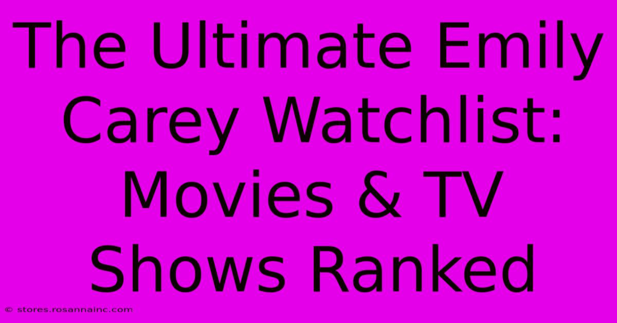 The Ultimate Emily Carey Watchlist: Movies & TV Shows Ranked