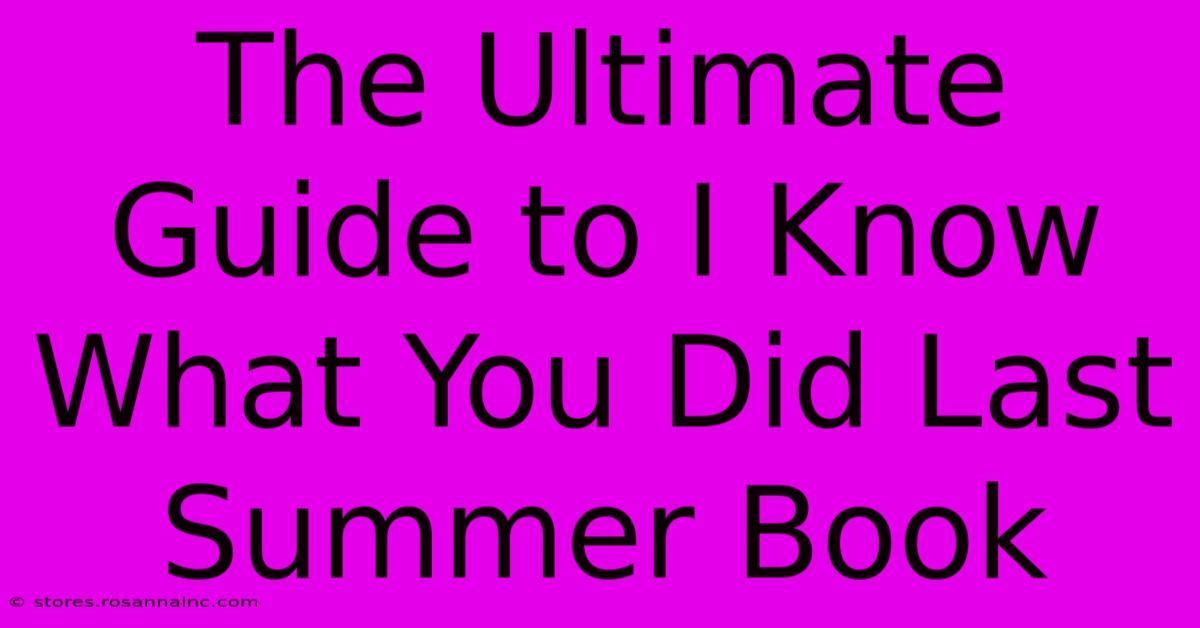 The Ultimate Guide To I Know What You Did Last Summer Book