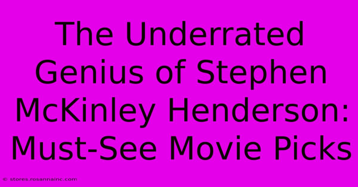 The Underrated Genius Of Stephen McKinley Henderson: Must-See Movie Picks