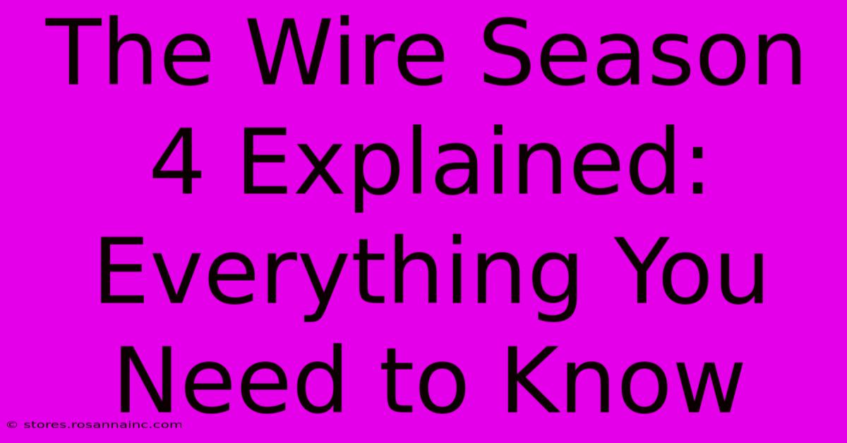 The Wire Season 4 Explained: Everything You Need To Know