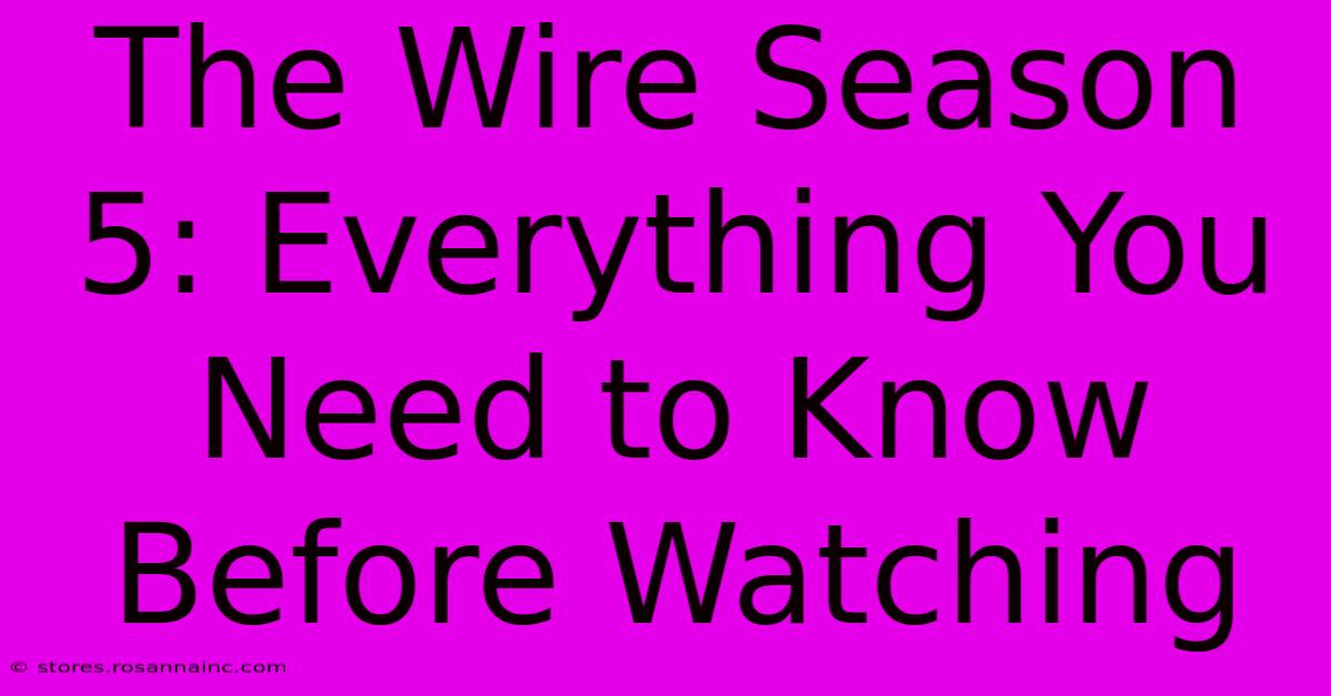 The Wire Season 5: Everything You Need To Know Before Watching