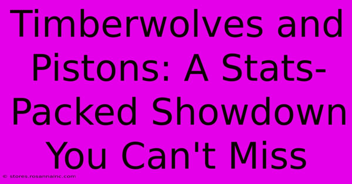 Timberwolves And Pistons: A Stats-Packed Showdown You Can't Miss