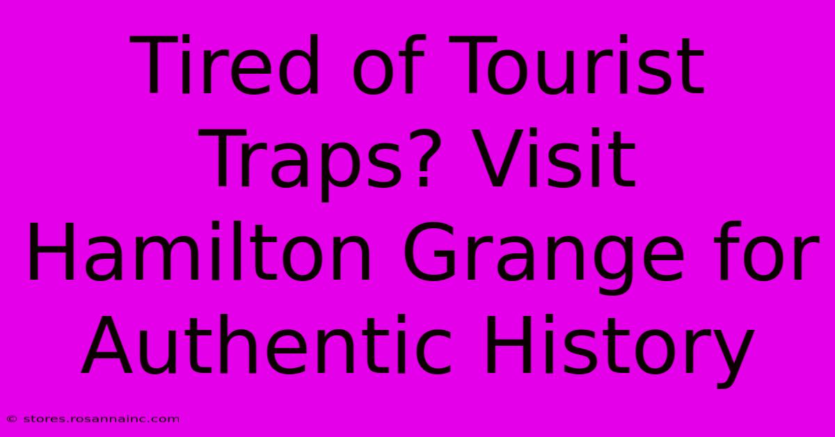 Tired Of Tourist Traps? Visit Hamilton Grange For Authentic History