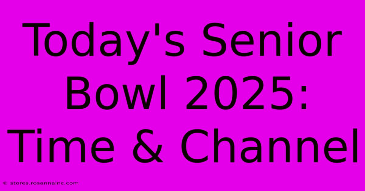 Today's Senior Bowl 2025: Time & Channel