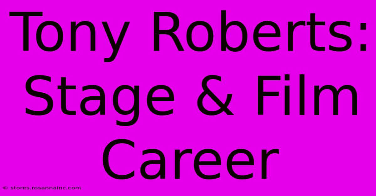 Tony Roberts: Stage & Film Career