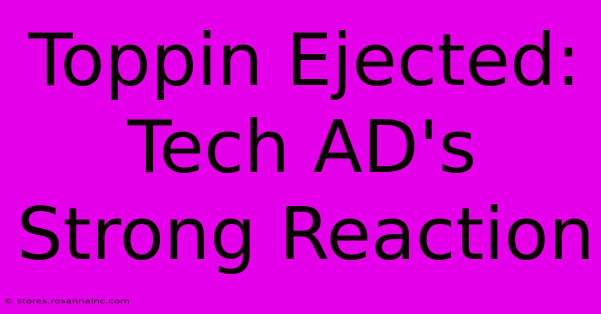 Toppin Ejected: Tech AD's Strong Reaction