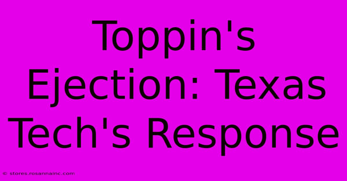 Toppin's Ejection: Texas Tech's Response