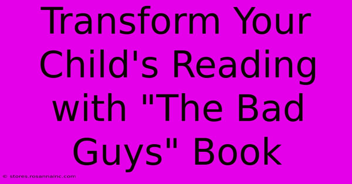 Transform Your Child's Reading With 