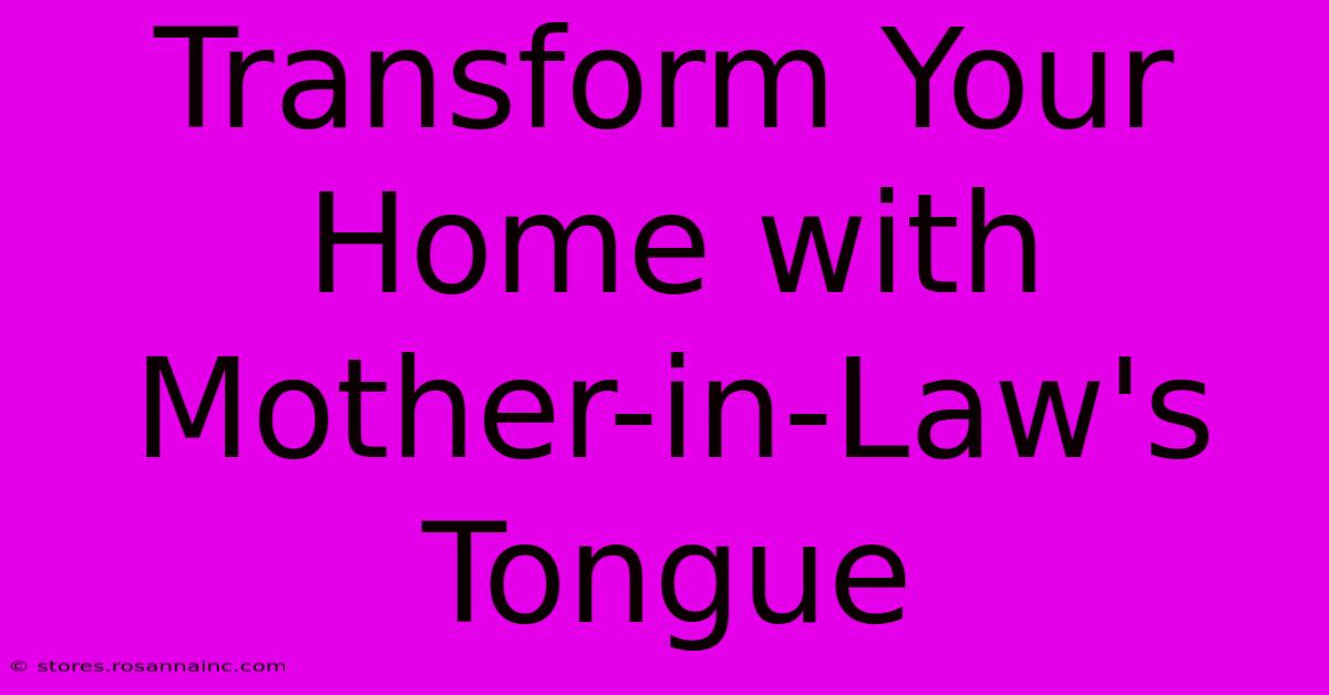 Transform Your Home With Mother-in-Law's Tongue