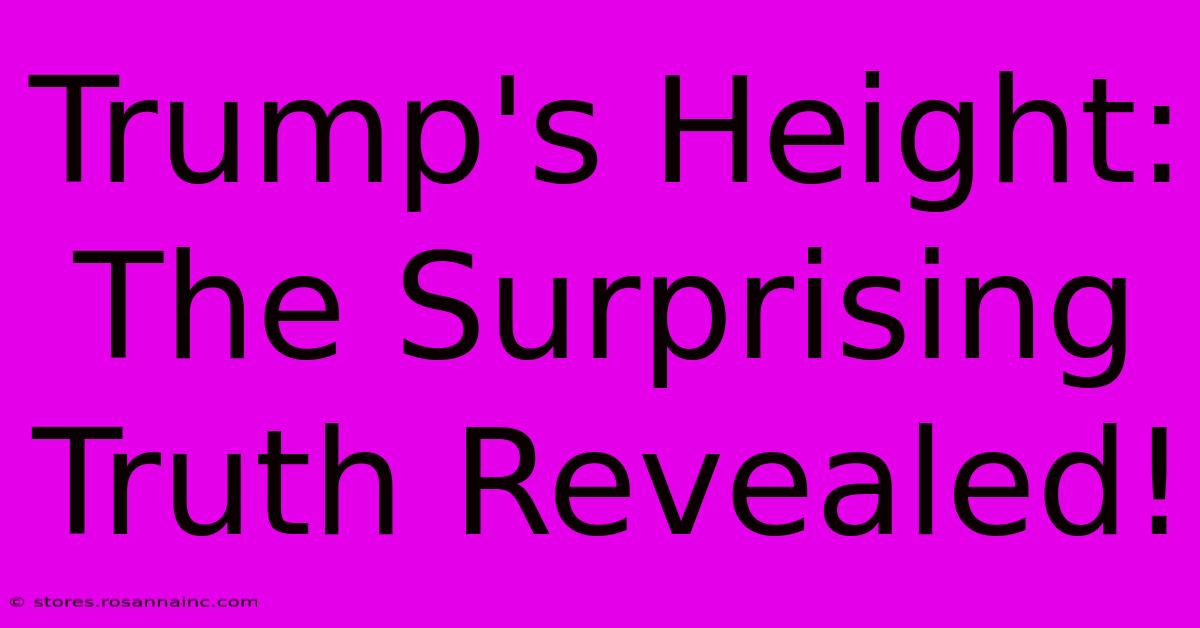 Trump's Height: The Surprising Truth Revealed!