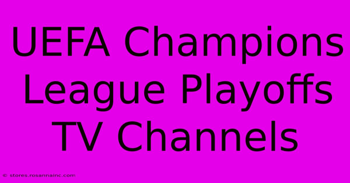 UEFA Champions League Playoffs TV Channels