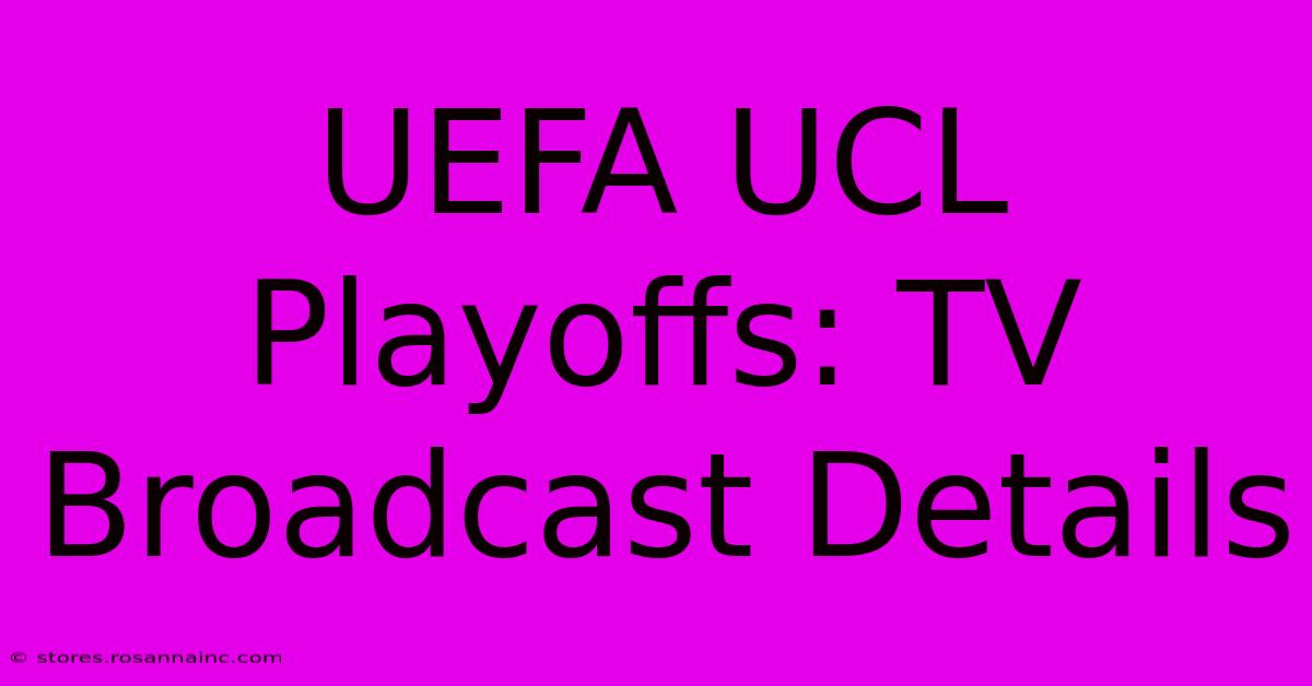 UEFA UCL Playoffs: TV Broadcast Details