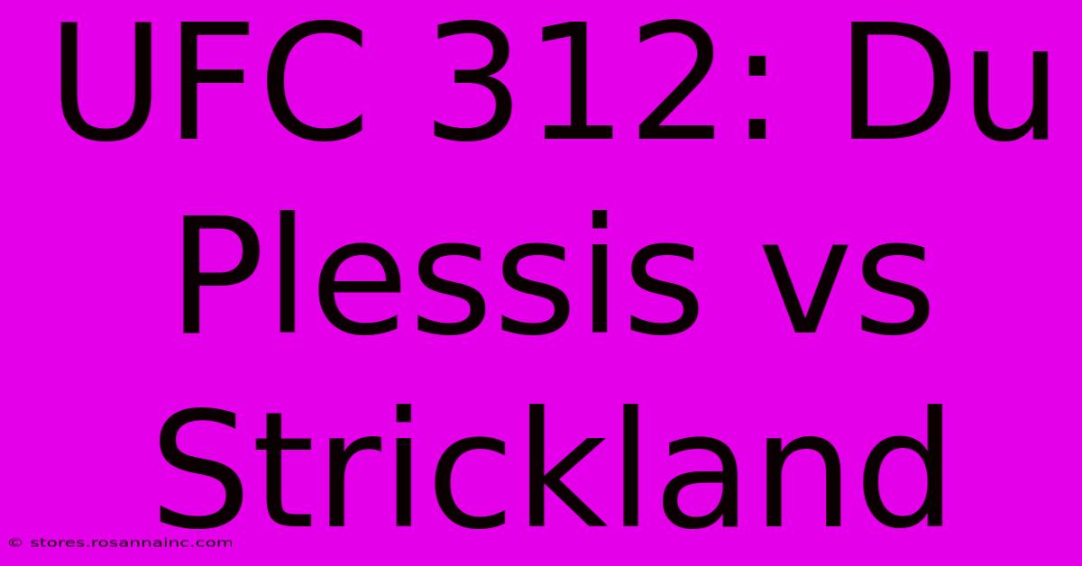 UFC 312: Du Plessis Vs Strickland